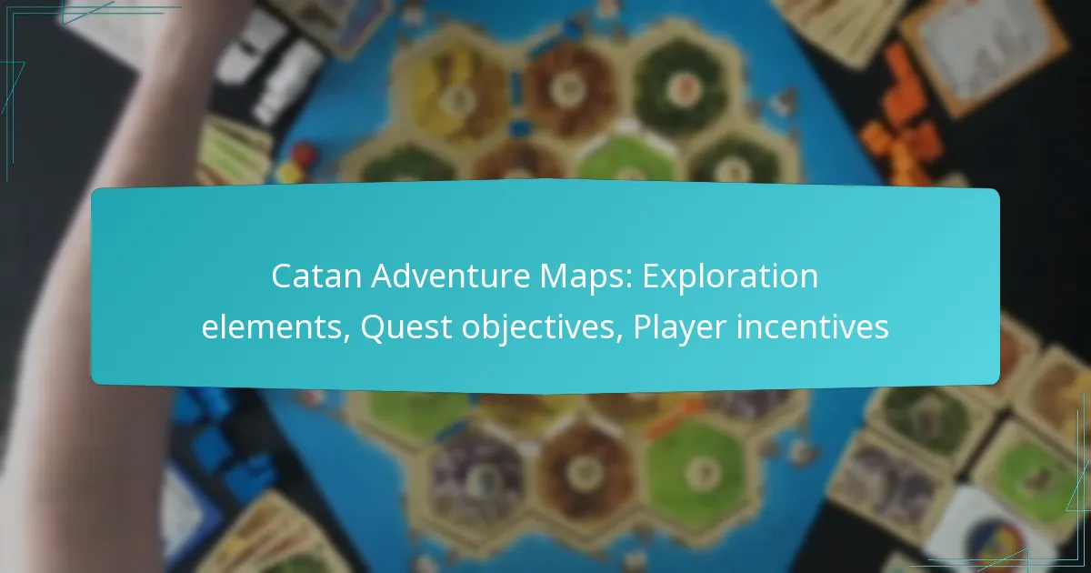 Catan Adventure Maps: Exploration elements, Quest objectives, Player incentives