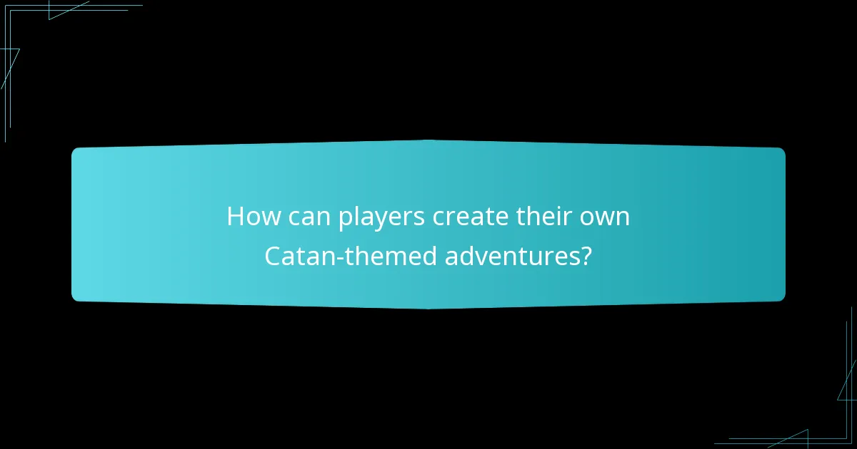 How does player engagement manifest in Catan-themed adventures?