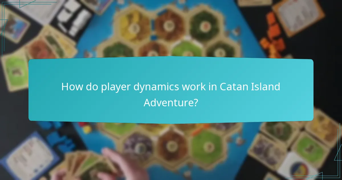 How do player dynamics work in Catan Island Adventure?