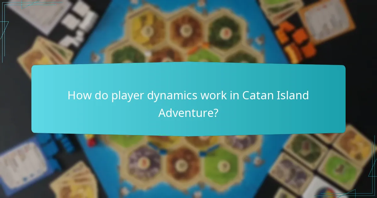 How do player dynamics work in Catan Island Adventure?
