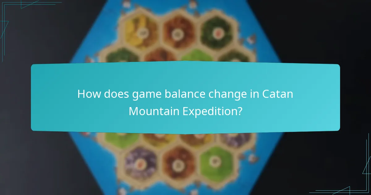 How does game balance change in Catan Mountain Expedition?