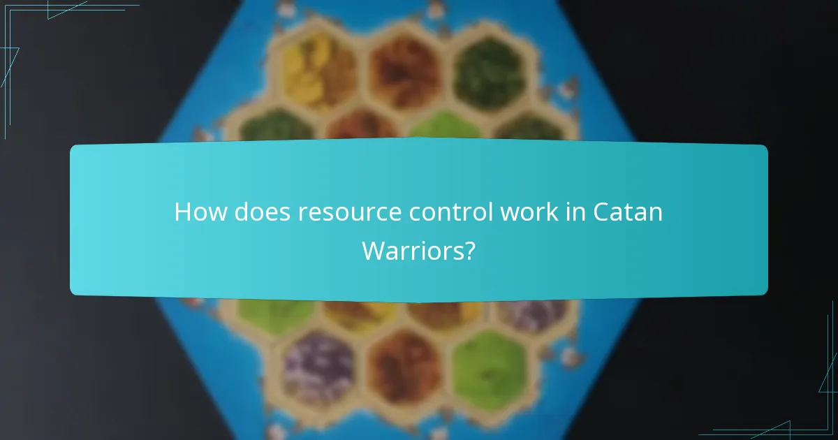 How does resource control work in Catan Warriors?