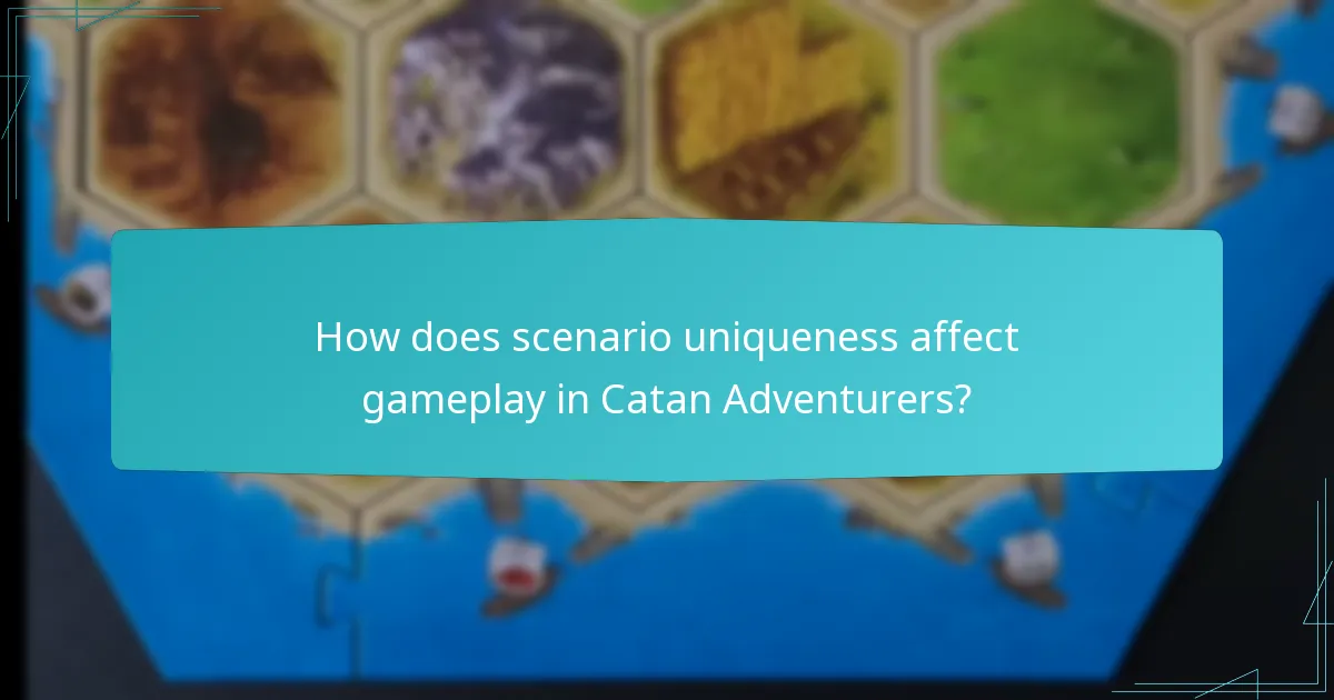 How does scenario uniqueness affect gameplay in Catan Adventurers?