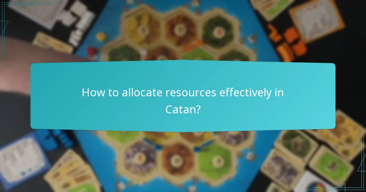 How to allocate resources effectively in Catan?