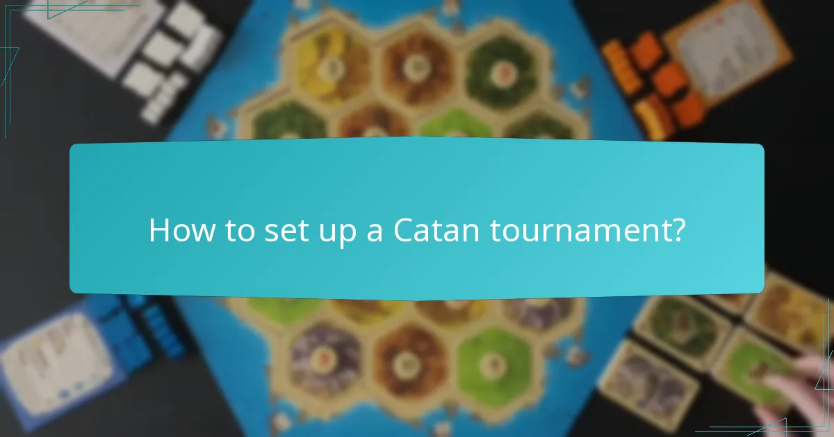 How to set up a Catan tournament?