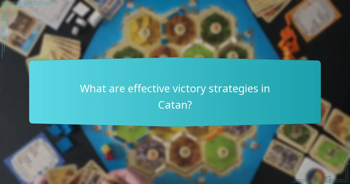 What are effective victory strategies in Catan?