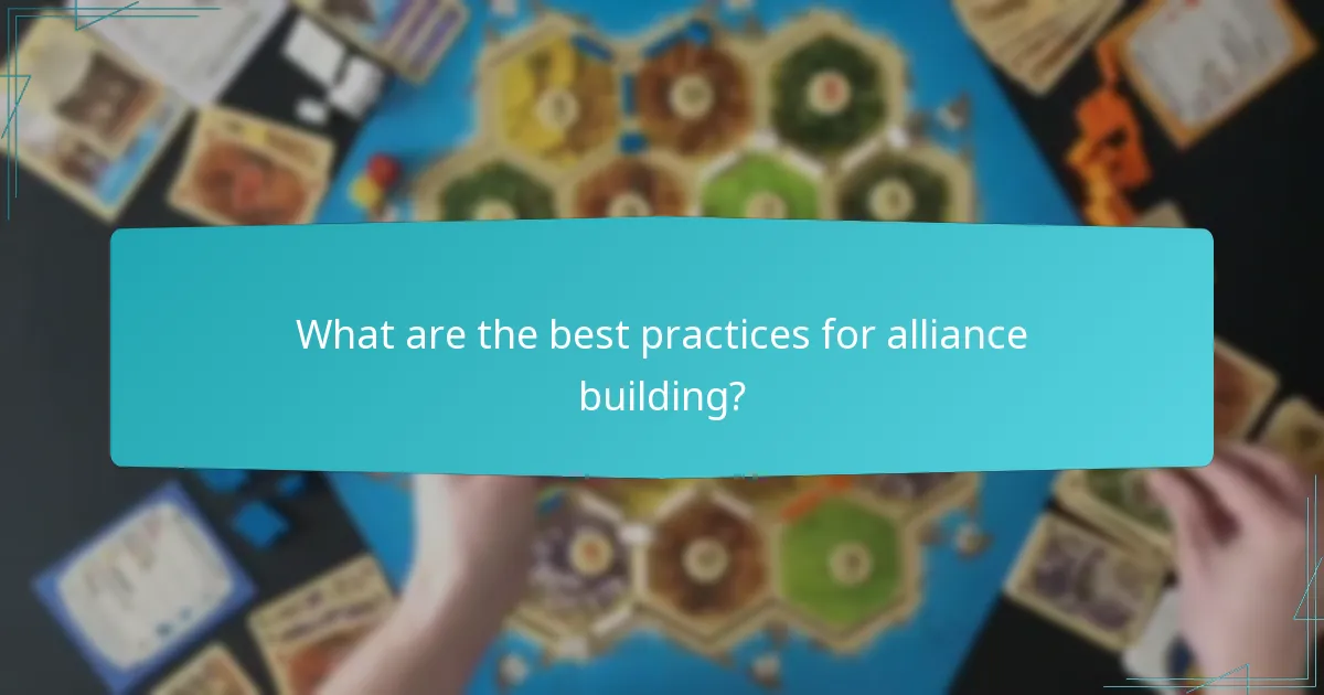 What are the best practices for alliance building?