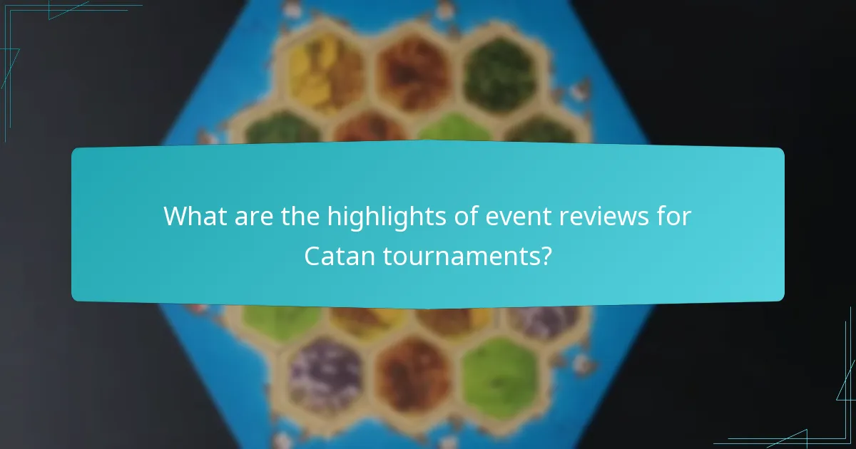 What are the highlights of event reviews for Catan tournaments?