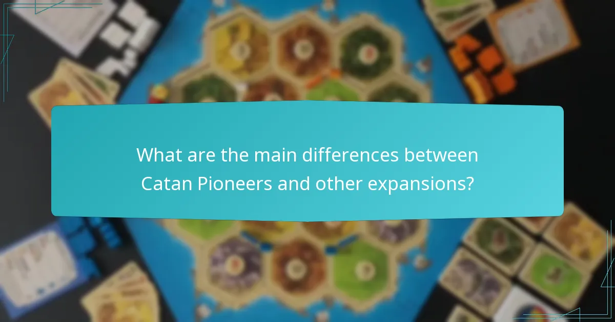 What are the main differences between Catan Pioneers and other expansions?
