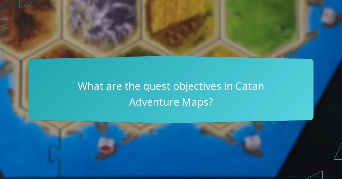 What are the quest objectives in Catan Adventure Maps?