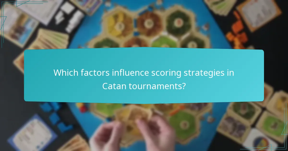 Which factors influence scoring strategies in Catan tournaments?