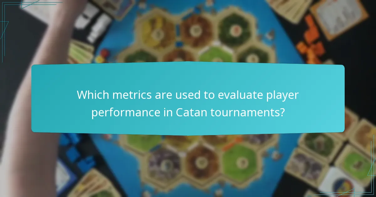 Which metrics are used to evaluate player performance in Catan tournaments?
